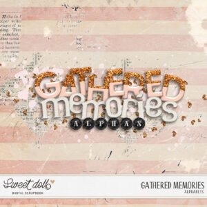 Gathered Memories {alphas}