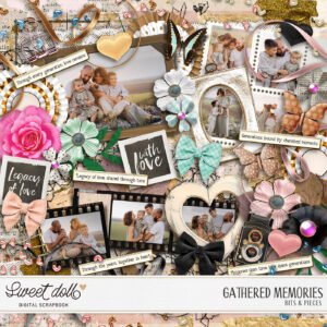 Gathered Memories {bits & pieces}