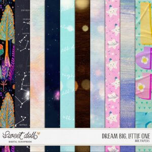 Dream Big, Little One {Mix Papers}