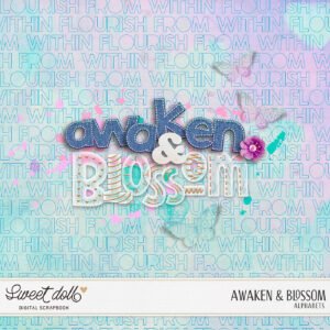 Awaken & Blossom {alphas}