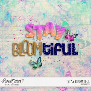 Stay Bloomtiful {alphas}