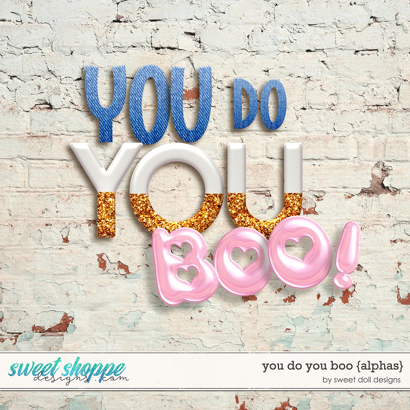 You Do You Boo {alphas}