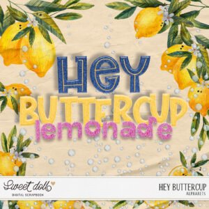 Hey Buttercup {alphas}